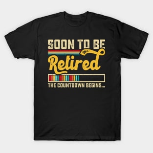 Soon To Be Retired The Countoown Begins T shirt For Women T-Shirt